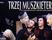 Spektakl Trzej Muszkieterowie