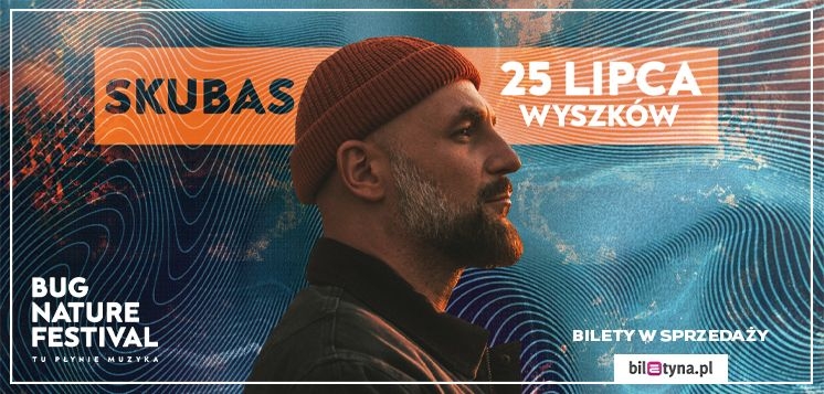 Skubas kolejną gwiazdą pierwszego dnia Bug Nature Festival