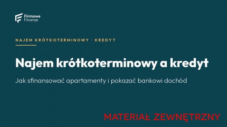 Najem krótkoterminowy a kredyt — jak sfinansować apartamenty i pokazać bankowi dochód [2026]