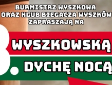 Wyszkowska Dycha Nocą już ósmy raz!