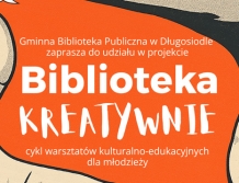 DŁUGOSIODŁO: Bezpłatne warsztaty „Biblioteka kreatywnie”