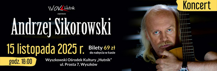 WOK Hutnik w Wyszkowie - Andrzej Sikorowski - koncert